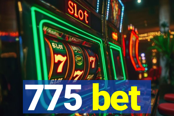 775 bet